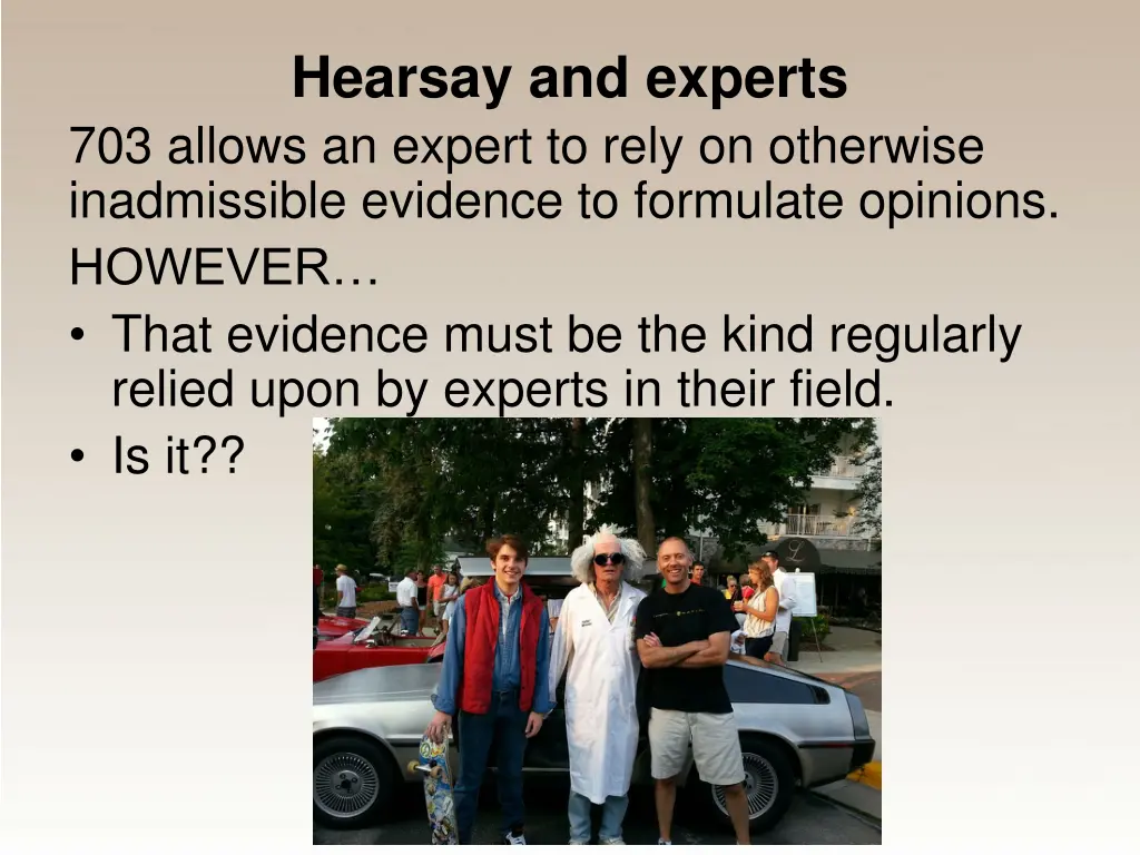 hearsay and experts 703 allows an expert to rely