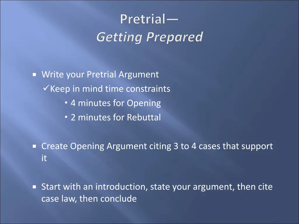 write your pretrial argument keep in mind time