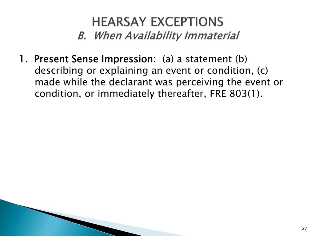 1 present sense impression describing