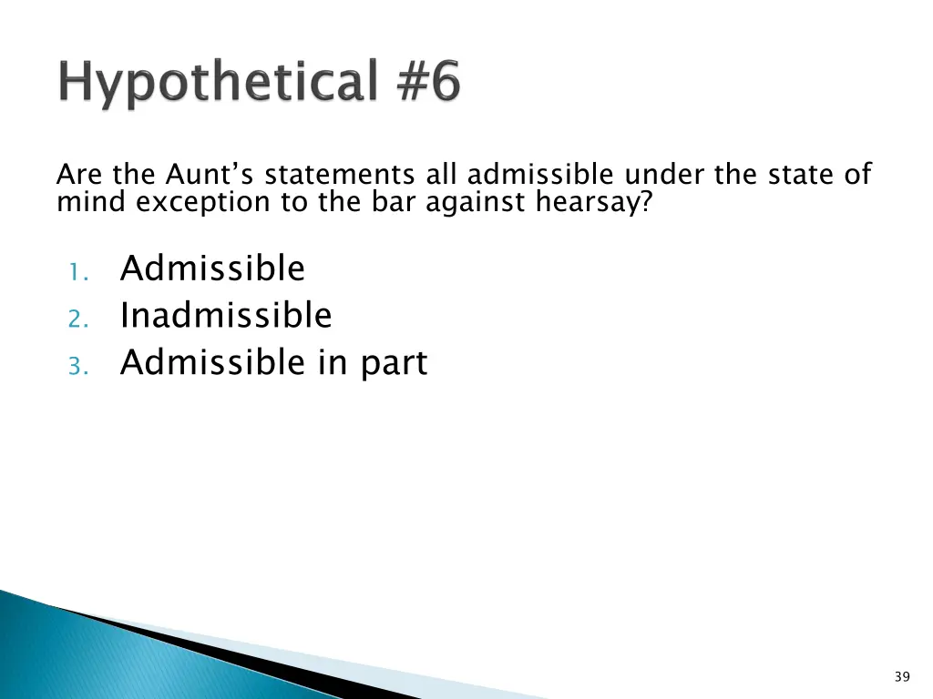 are the aunt s statements all admissible under