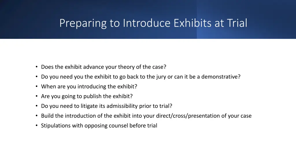 preparing to introduce exhibits at trial