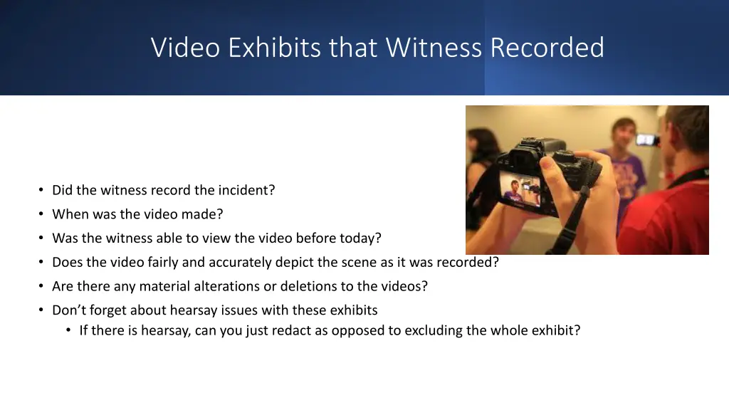 video exhibits that witness recorded