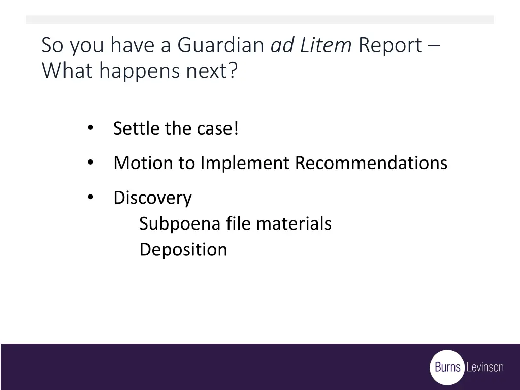 so you have a guardian ad litem report what