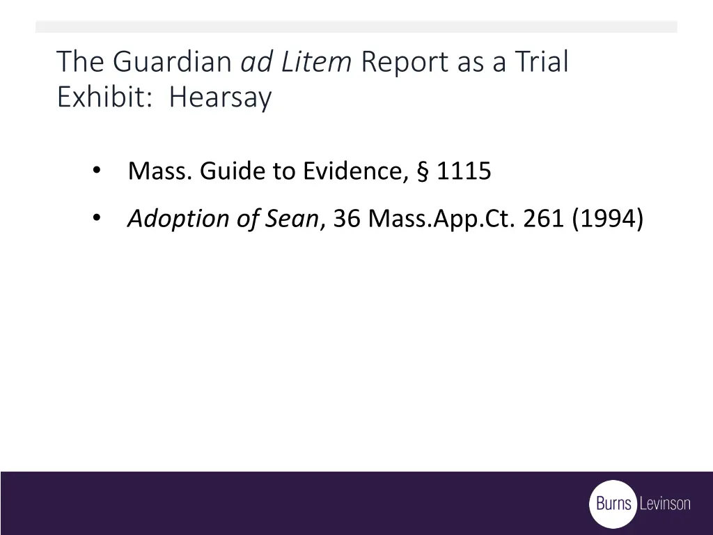 the guardian ad litem report as a trial exhibit 1