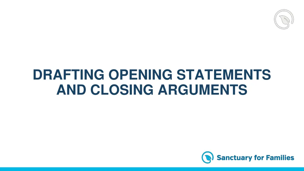 drafting opening statements and closing arguments