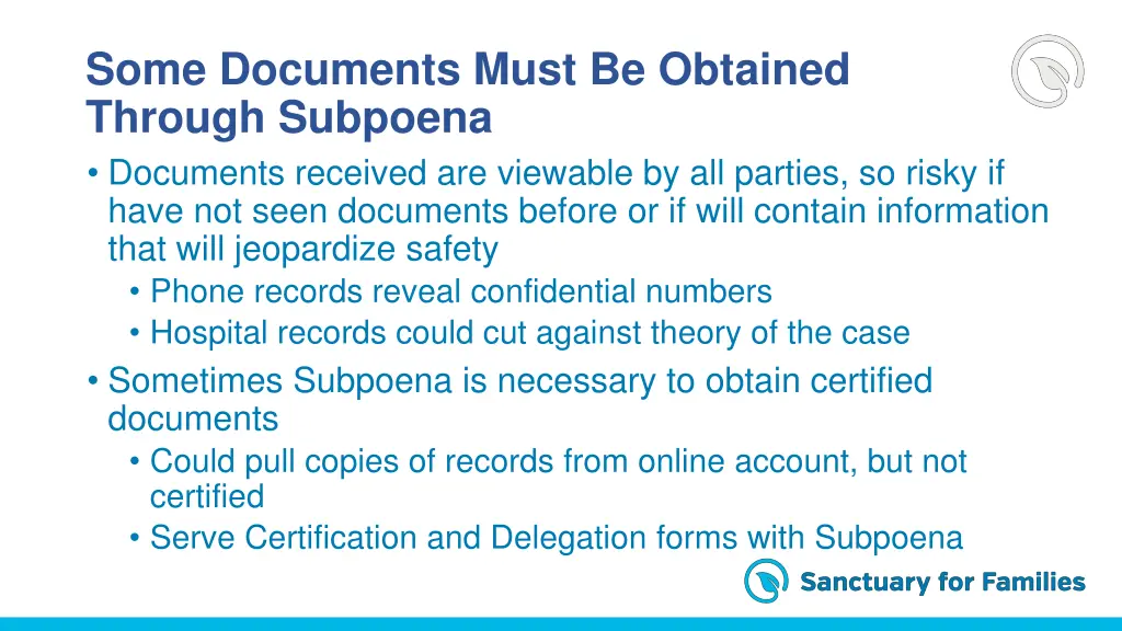 some documents must be obtained through subpoena 1