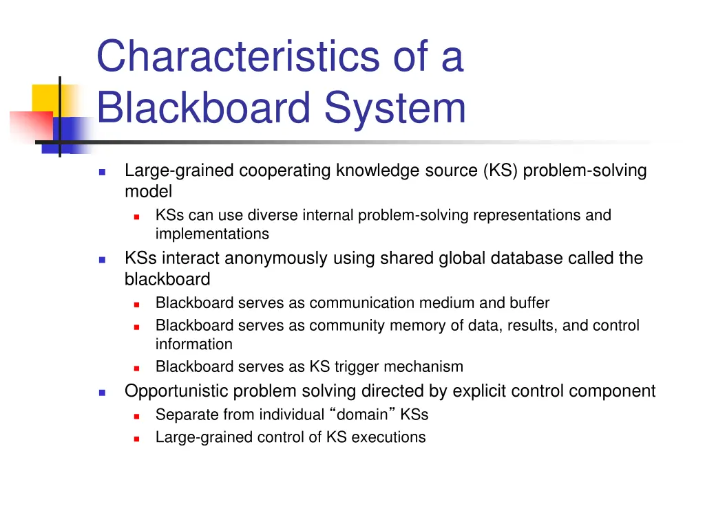 characteristics of a blackboard system