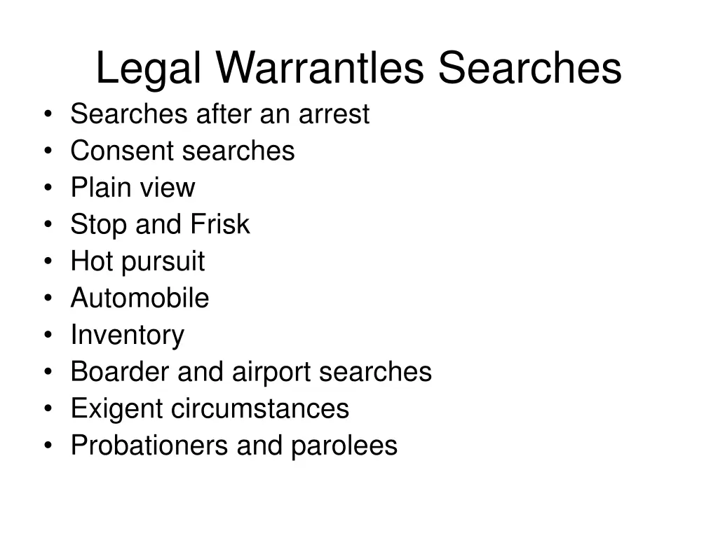 legal warrantles searches searches after