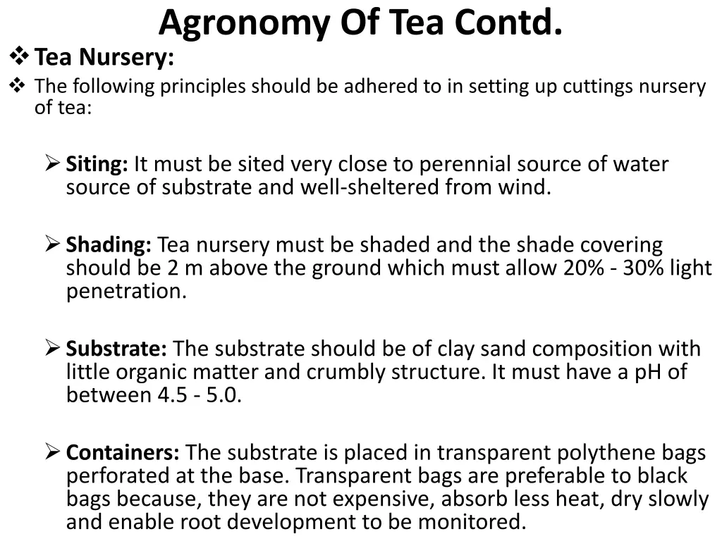 agronomy of tea contd tea nursery the following