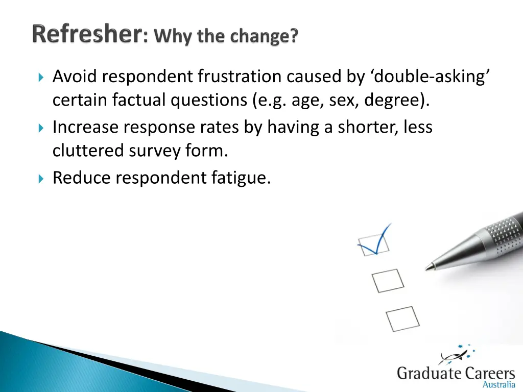 avoid respondent frustration caused by double