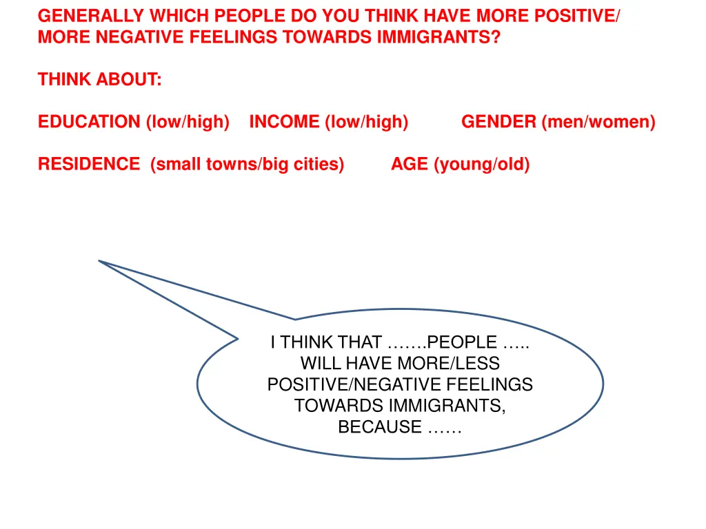 generally which people do you think have more