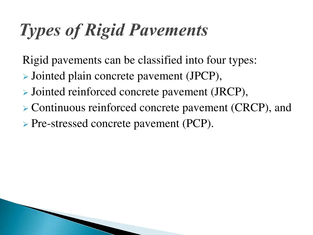 rigid pavements can be classified into four types