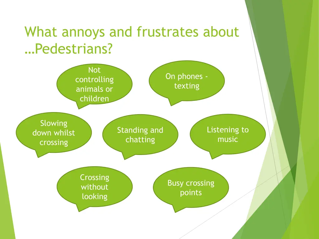 what annoys and frustrates about pedestrians