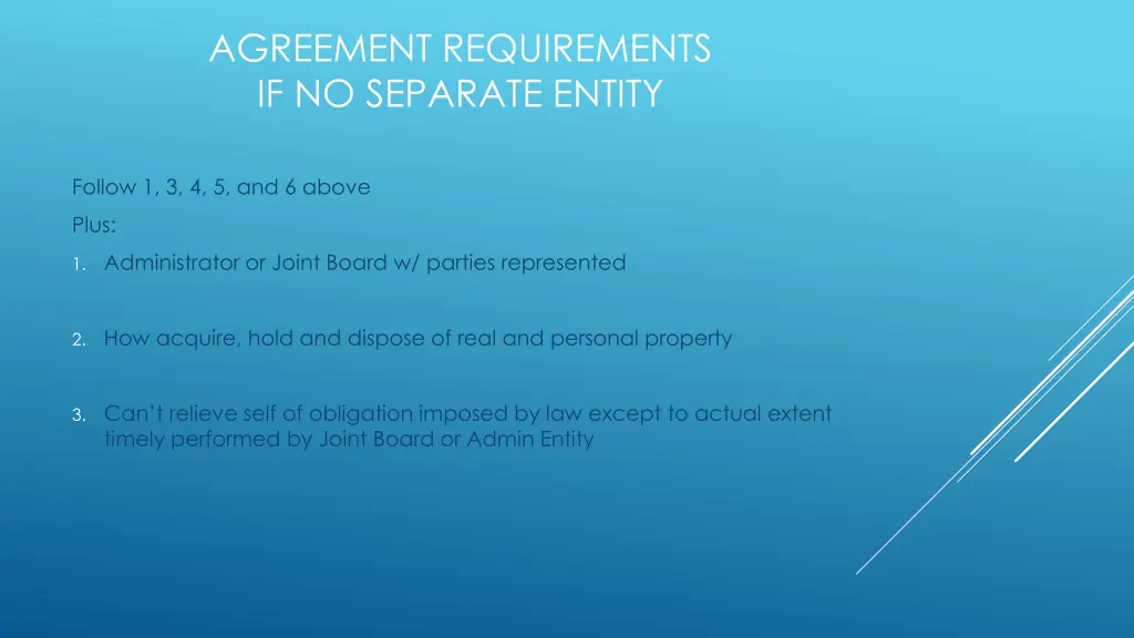 agreement requirements if no separate entity