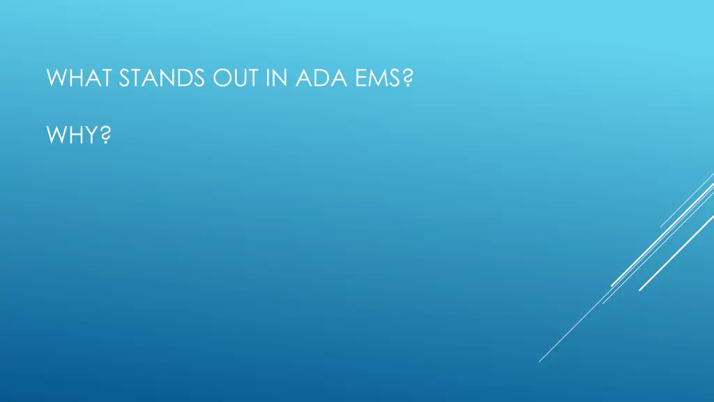 what stands out in ada ems