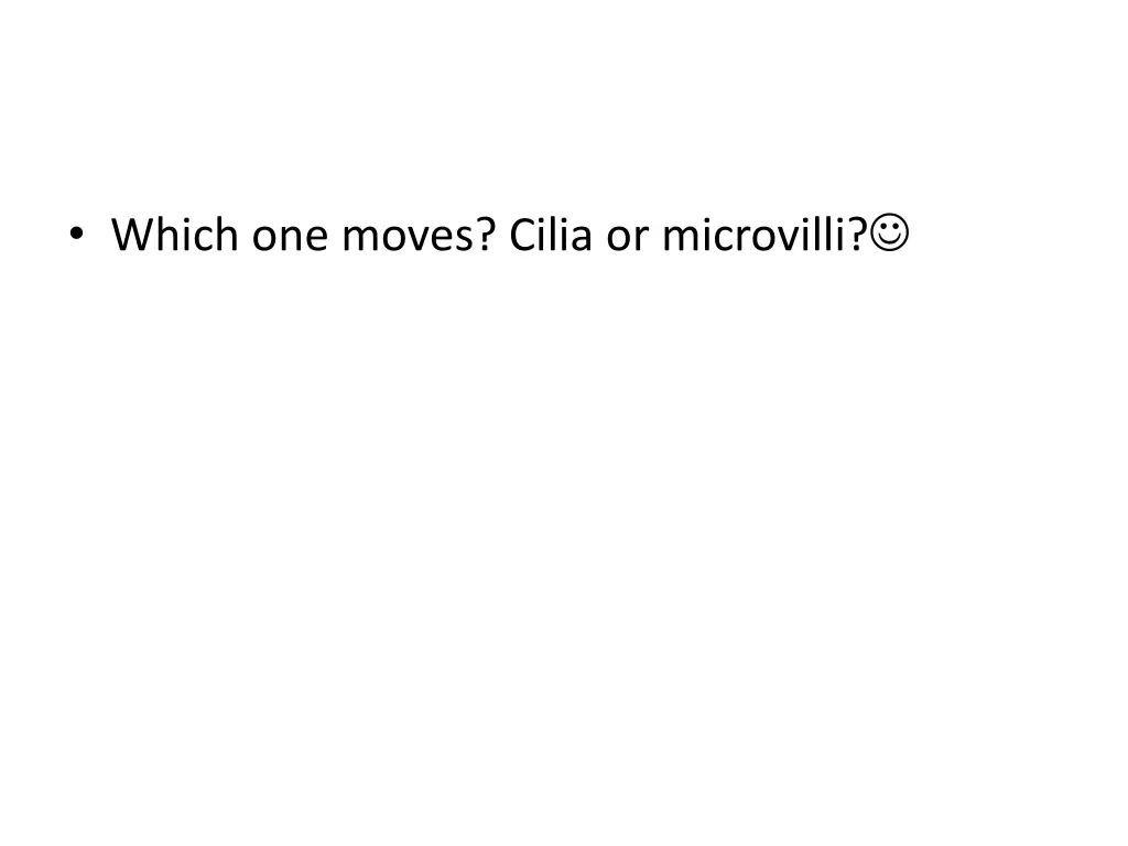 which one moves cilia or microvilli