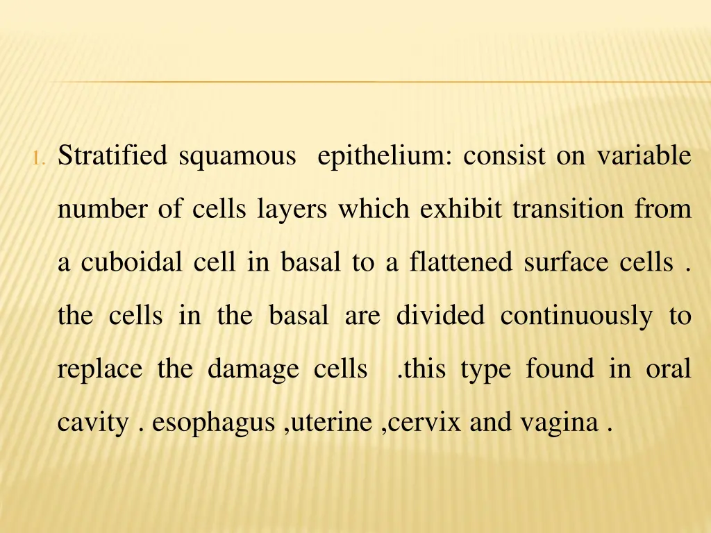 1 stratified squamous epithelium consist