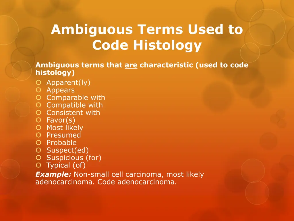 ambiguous terms used to code histology