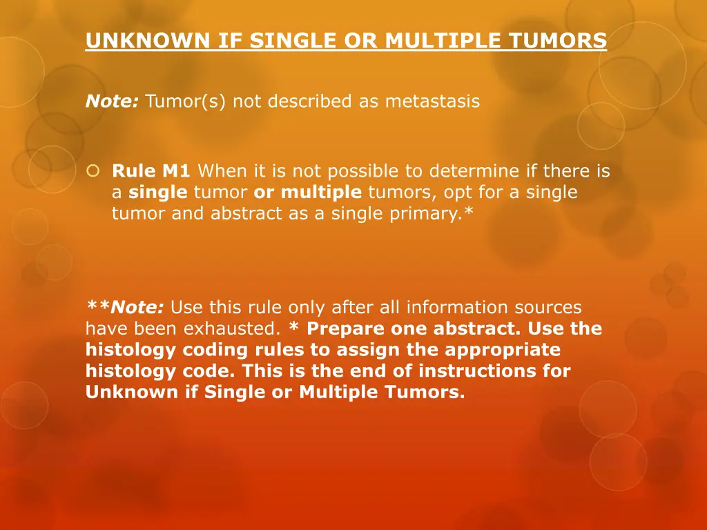 unknown if single or multiple tumors