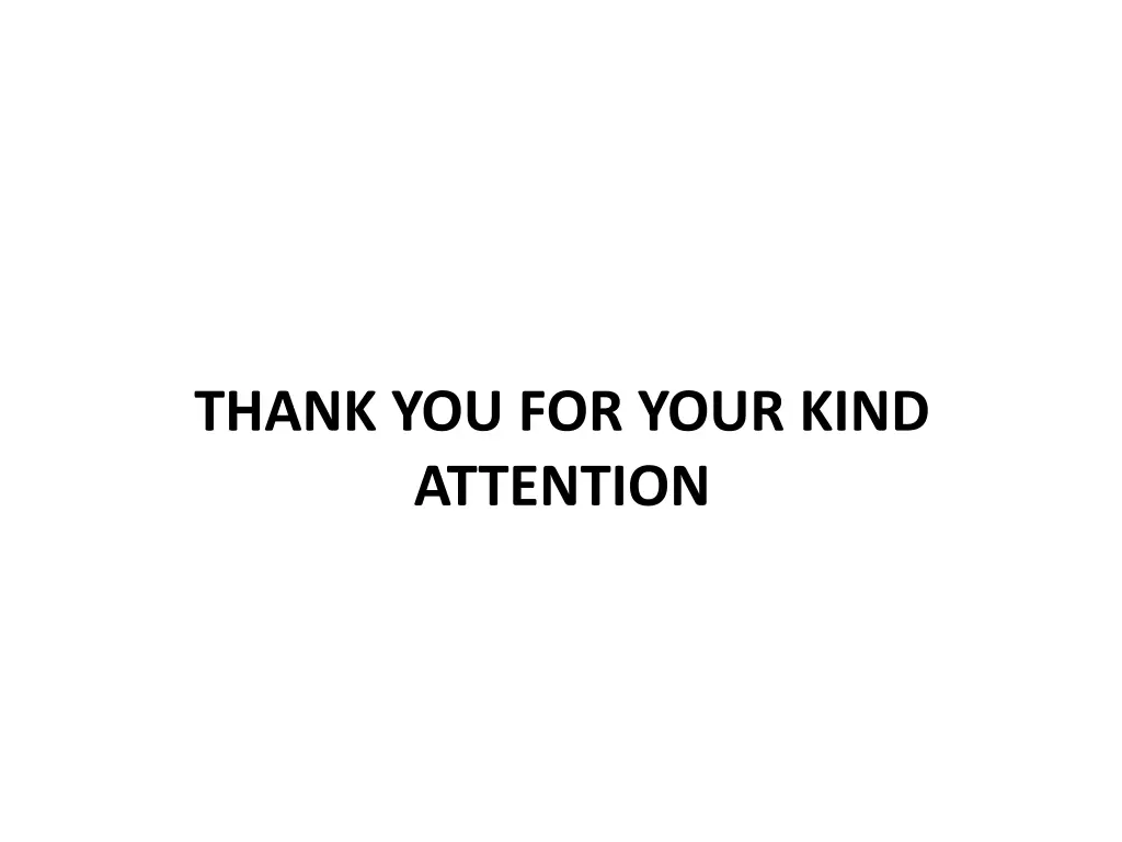 thank you for your kind attention