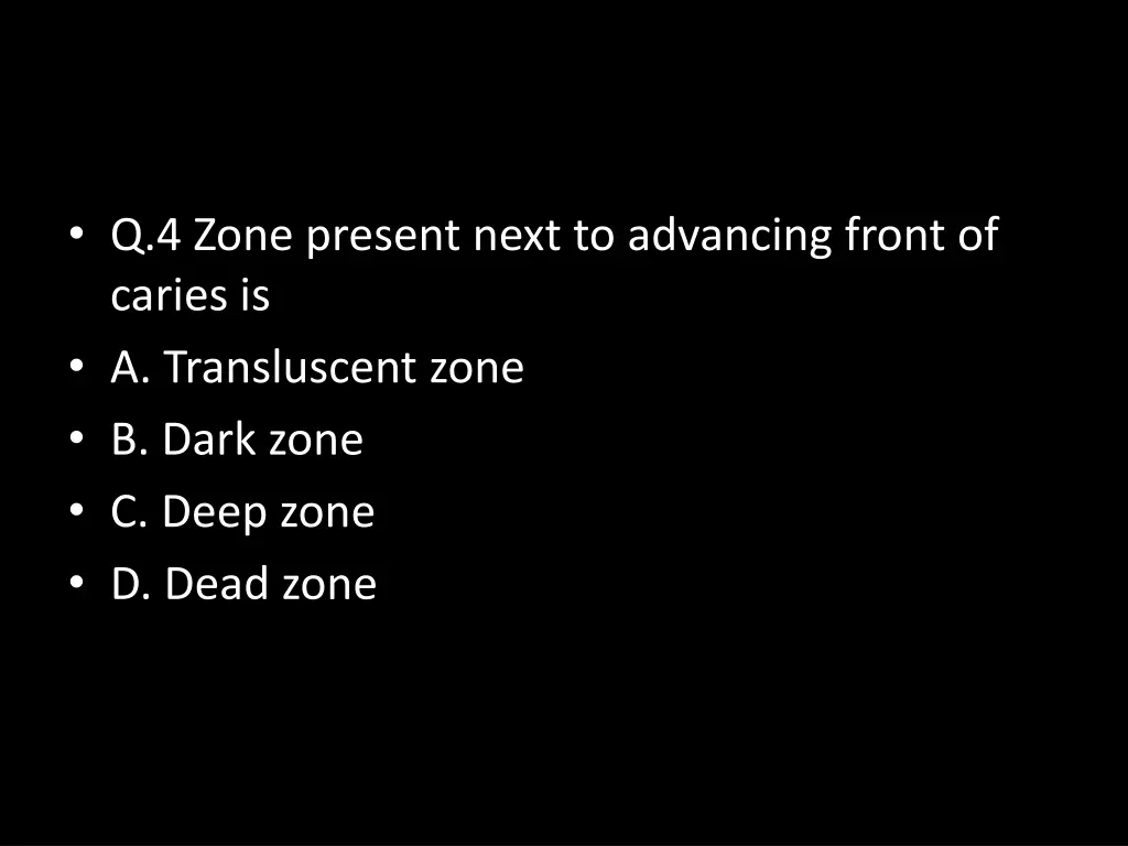 q 4 zone present next to advancing front