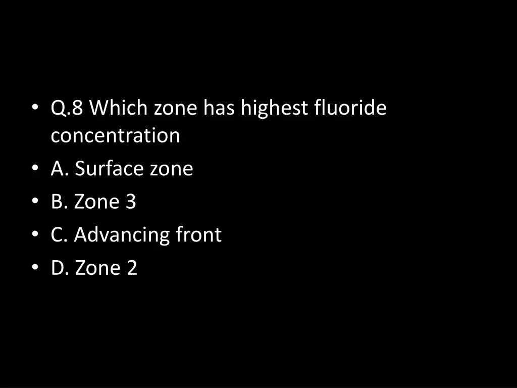 q 8 which zone has highest fluoride concentration