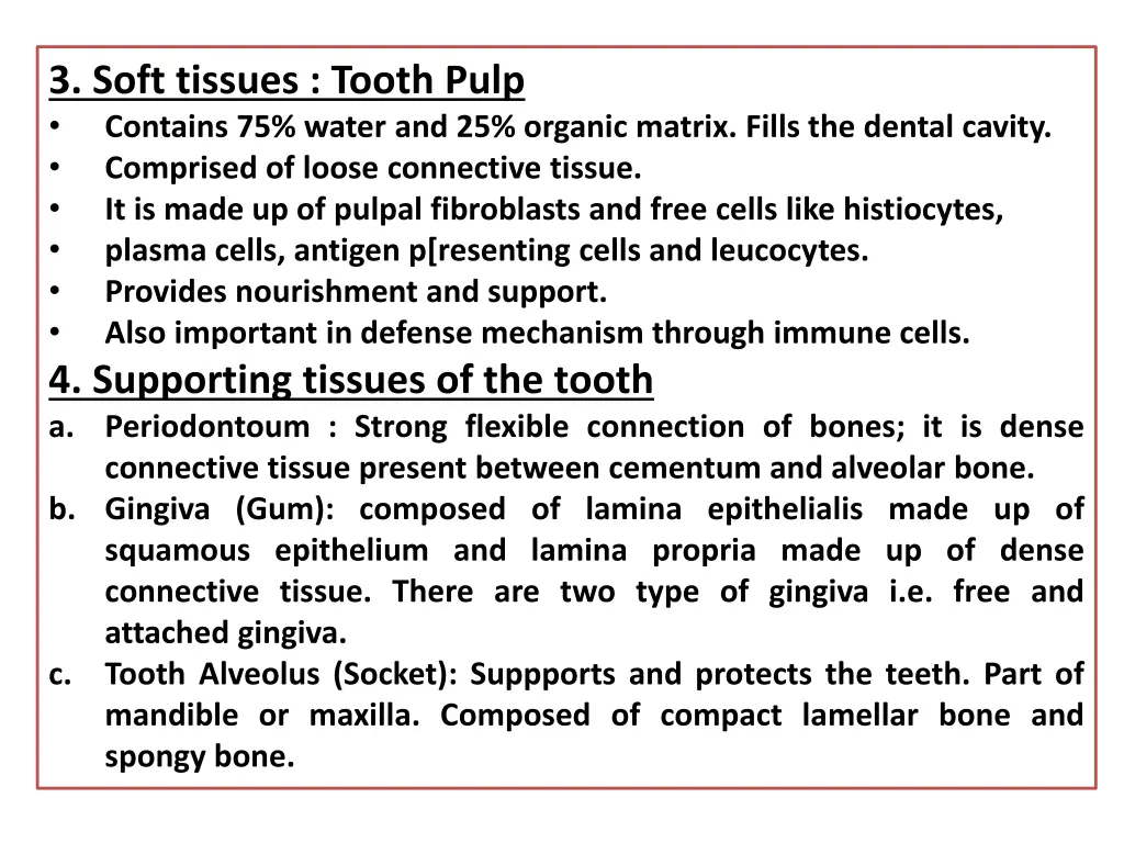 3 soft tissues tooth pulp contains 75 water