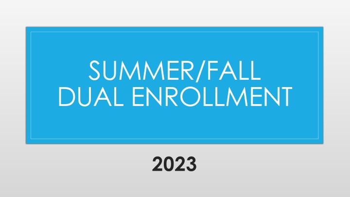 summer fall dual enrollment