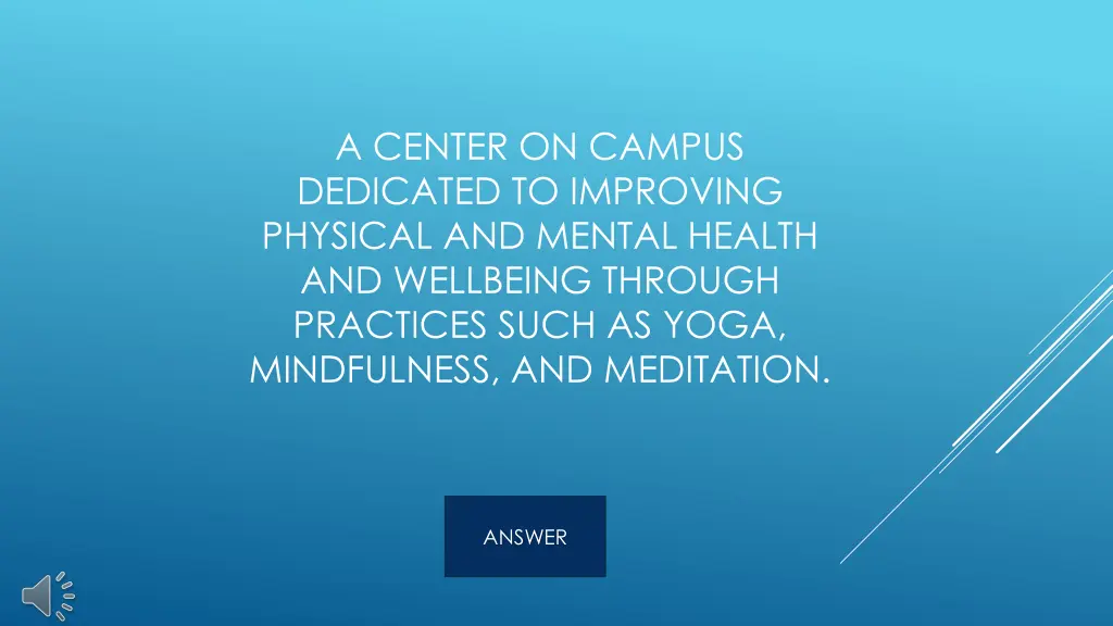 a center on campus dedicated to improving