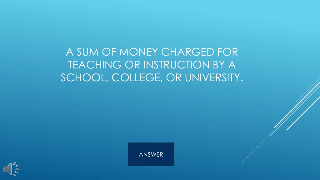 a sum of money charged for teaching