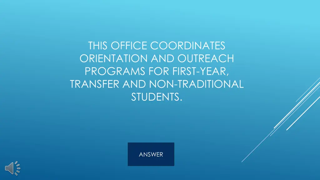 this office coordinates orientation and outreach