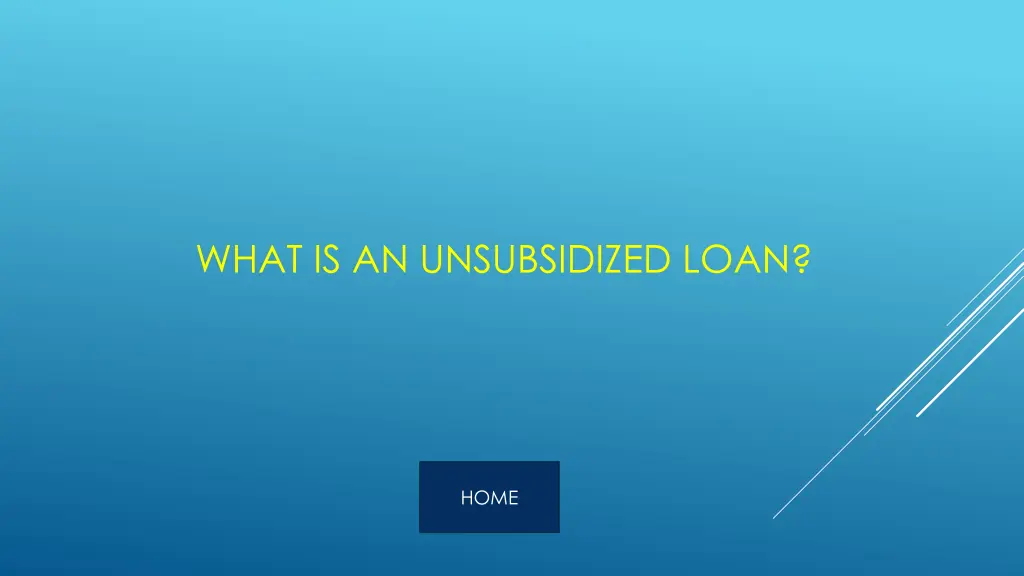 what is an unsubsidized loan