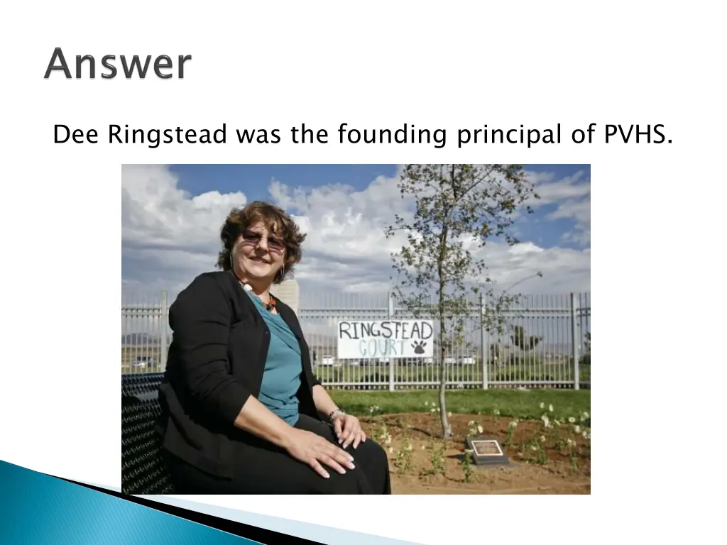 dee ringstead was the founding principal of pvhs