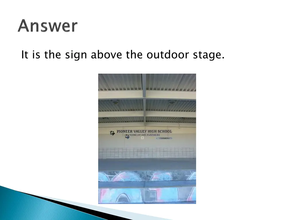 it is the sign above the outdoor stage