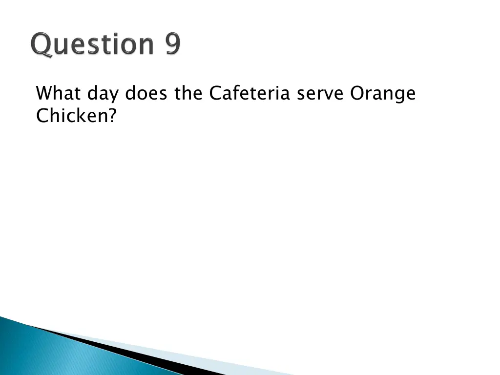 what day does the cafeteria serve orange chicken