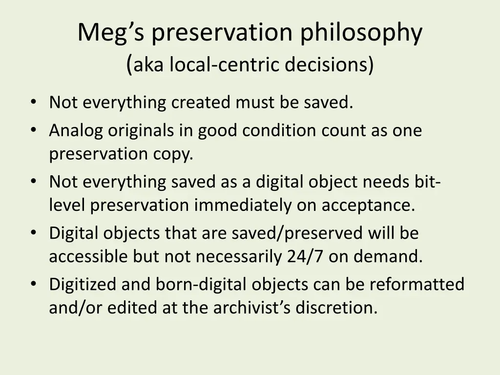 meg s preservation philosophy aka local centric