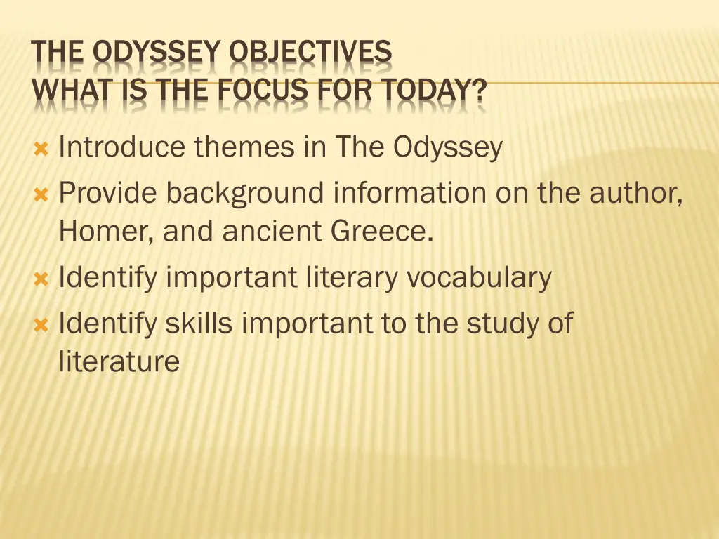 the odyssey objectives what is the focus for today