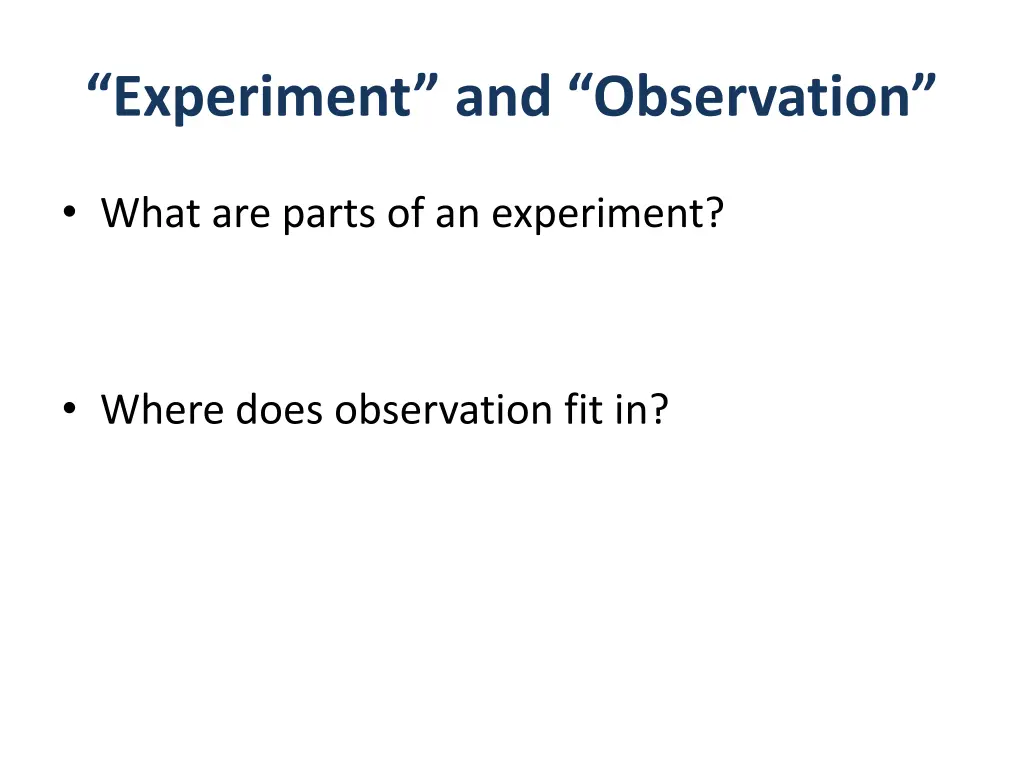 experiment and observation