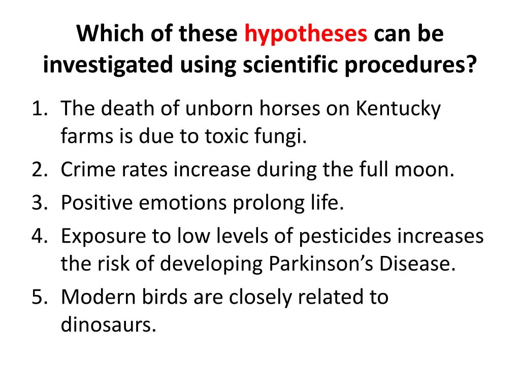 which of these hypotheses can be investigated