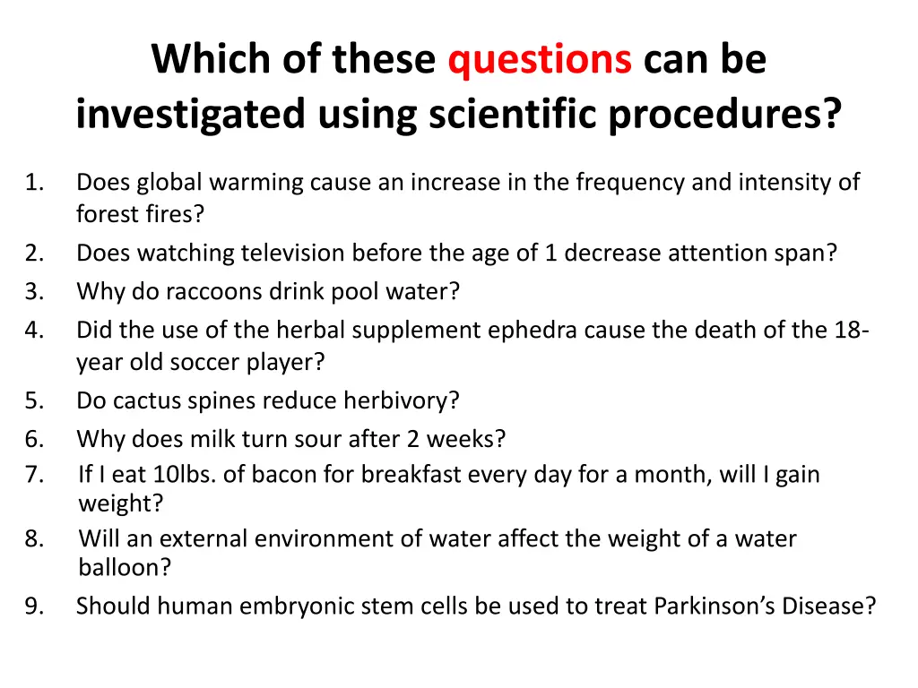 which of these questions can be investigated