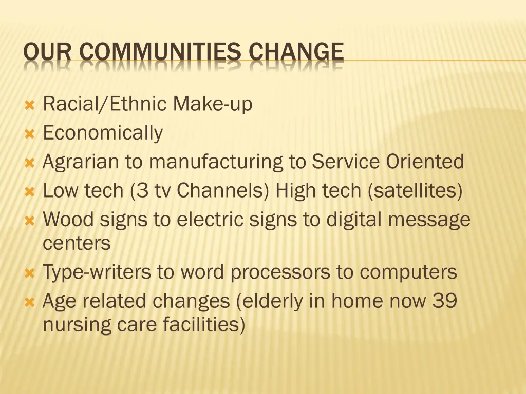 our communities change