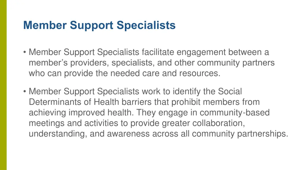 member support specialists