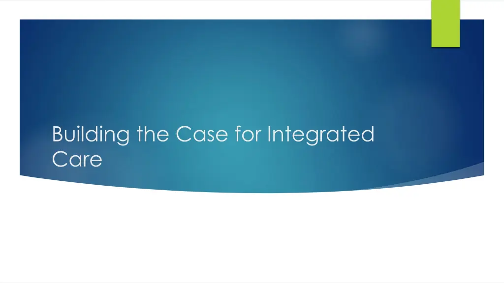 building the case for integrated care