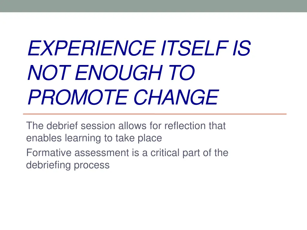 experience itself is not enough to promote change