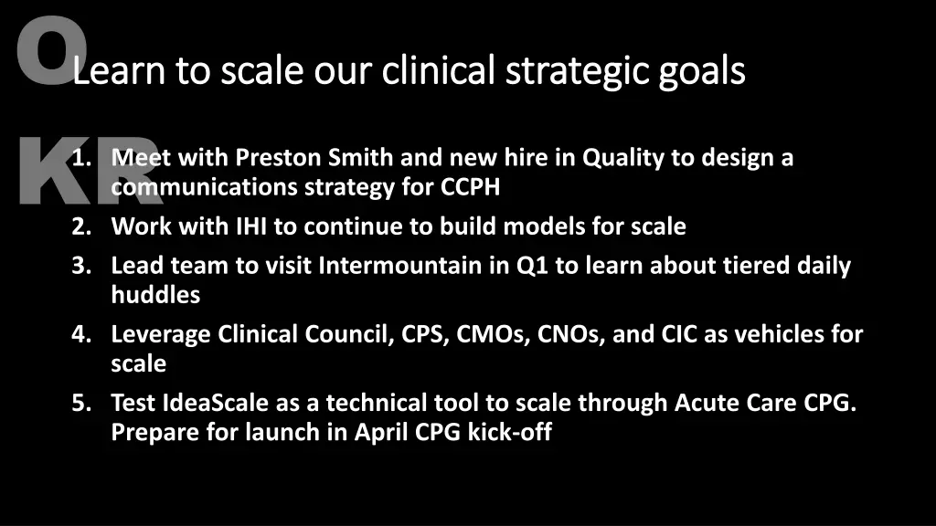 learn to scale our clinical strategic goals learn