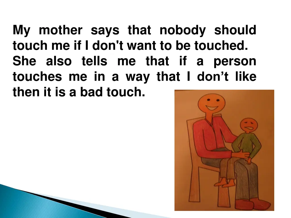 my mother says that nobody should touch