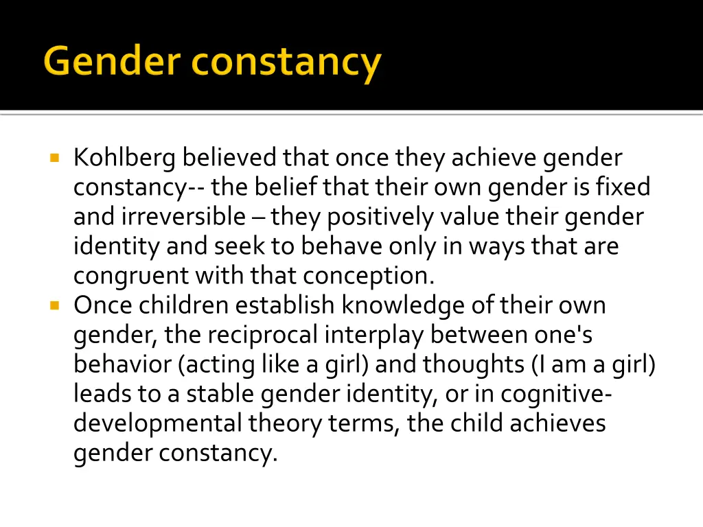 kohlberg believed that once they achieve gender