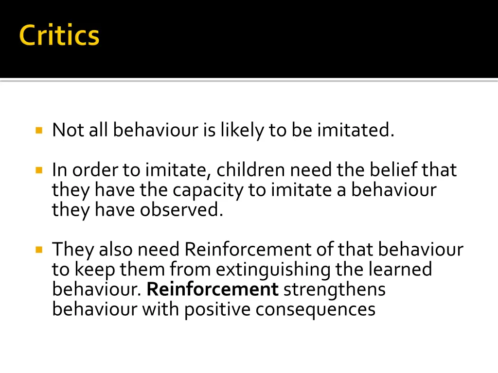 not all behaviour is likely to be imitated