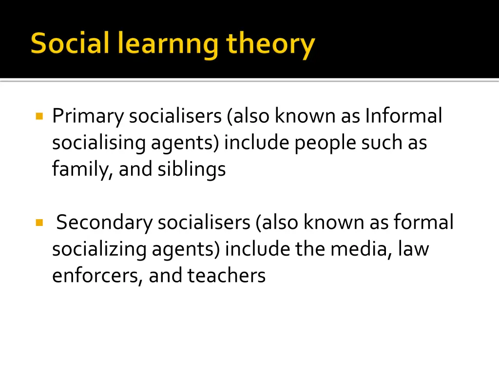 primary socialisers also known as informal