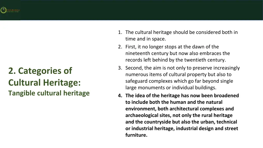 1 the cultural heritage should be considered both